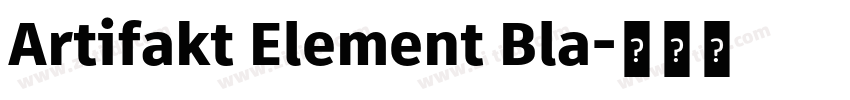 Artifakt Element Bla字体转换 Artifakt Element Bla字体转换